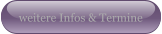 weitere Infos & Termine