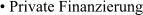 • Private Finanzierung