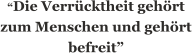 “Die Verrücktheit gehört zum Menschen und gehört befreit”